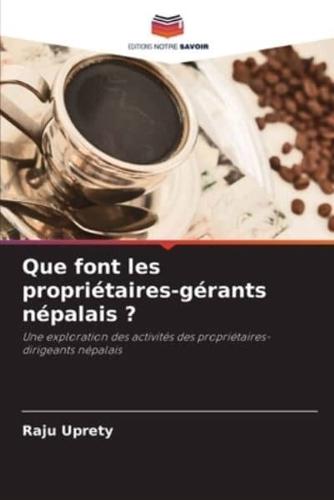 Que Font Les Propriétaires-Gérants Népalais ?