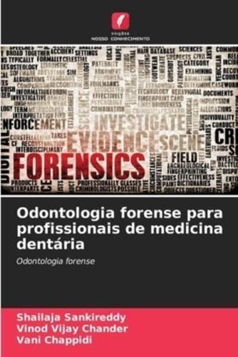 Odontologia Forense Para Profissionais De Medicina Dentária