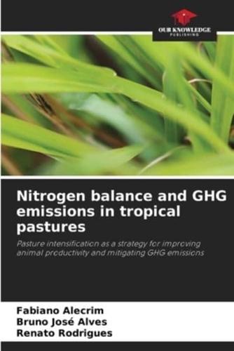 Nitrogen Balance and GHG Emissions in Tropical Pastures