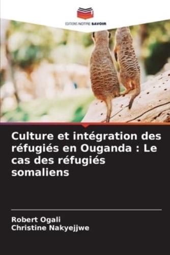Culture Et Intégration Des Réfugiés En Ouganda