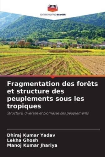Fragmentation Des Forêts Et Structure Des Peuplements Sous Les Tropiques