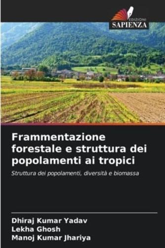 Frammentazione Forestale E Struttura Dei Popolamenti Ai Tropici