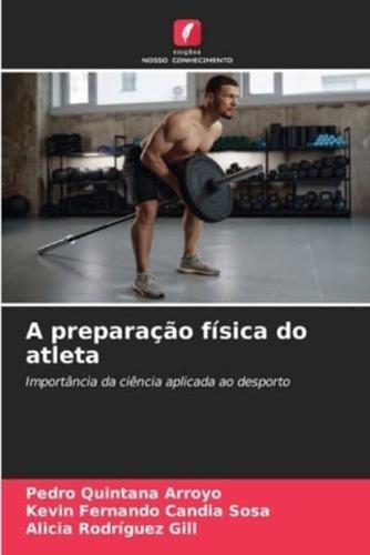 A Preparação Física Do Atleta