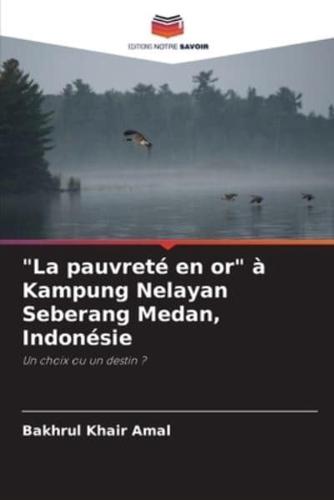 "La Pauvreté En Or" À Kampung Nelayan Seberang Medan, Indonésie