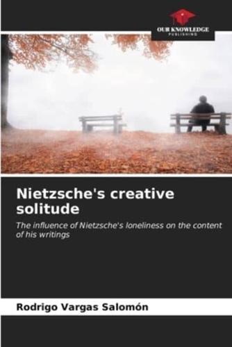 Nietzsche's Creative Solitude