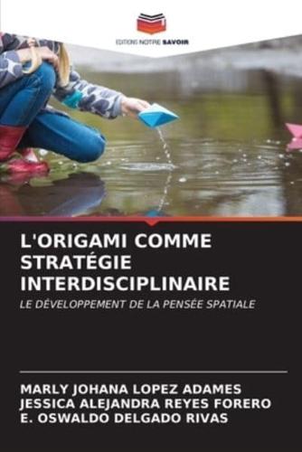 L'Origami Comme Stratégie Interdisciplinaire