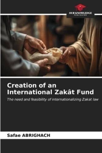 Creation of an International Zakât Fund