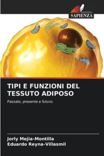 Tipi E Funzioni Del Tessuto Adiposo