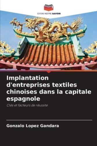 Implantation D'entreprises Textiles Chinoises Dans La Capitale Espagnole