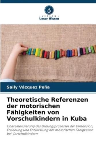 Theoretische Referenzen Der Motorischen Fähigkeiten Von Vorschulkindern in Kuba