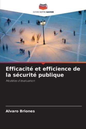 Efficacité Et Efficience De La Sécurité Publique