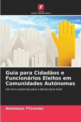 Guia Para Cidadãos E Funcionários Eleitos Em Comunidades Autónomas