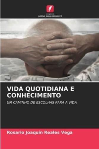 Vida Quotidiana E Conhecimento