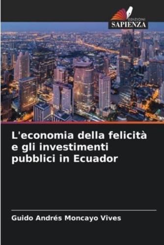 L'economia Della Felicità E Gli Investimenti Pubblici in Ecuador