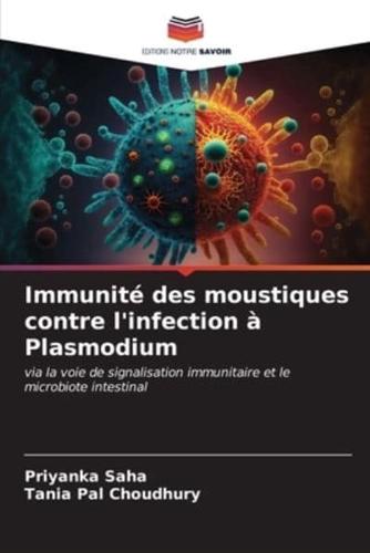Immunité Des Moustiques Contre L'infection À Plasmodium