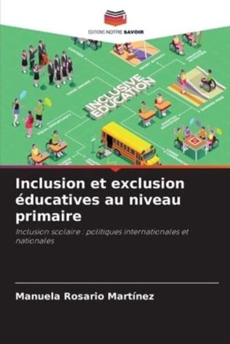 Inclusion Et Exclusion Éducatives Au Niveau Primaire