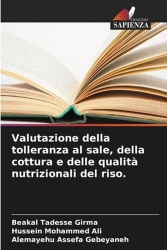 Valutazione Della Tolleranza Al Sale, Della Cottura E Delle Qualità Nutrizionali Del Riso.