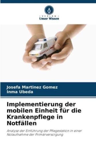 Implementierung Der Mobilen Einheit Für Die Krankenpflege in Notfällen