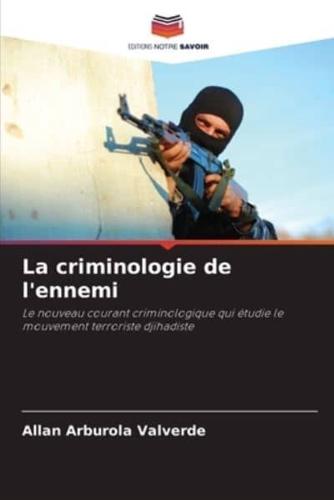 La Criminologie De L'ennemi