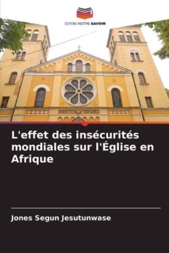 L'effet Des Insécurités Mondiales Sur l'Église En Afrique