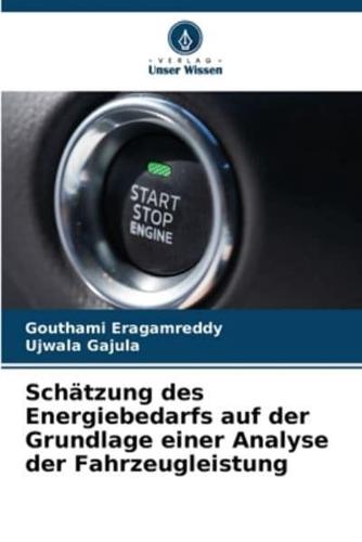 Schätzung Des Energiebedarfs Auf Der Grundlage Einer Analyse Der Fahrzeugleistung