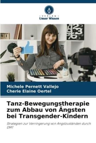 Tanz-Bewegungstherapie Zum Abbau Von Ängsten Bei Transgender-Kindern