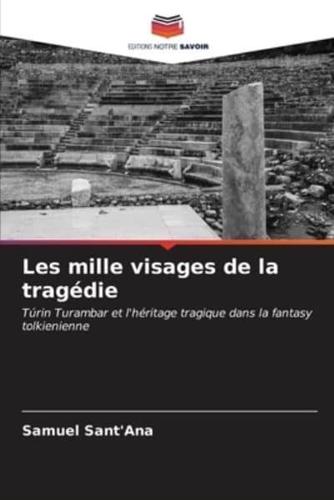 Les Mille Visages De La Tragédie