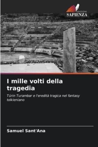 I Mille Volti Della Tragedia