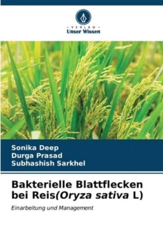 Bakterielle Blattflecken Bei Reis(Oryza Sativa L)