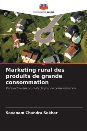 Marketing Rural Des Produits De Grande Consommation