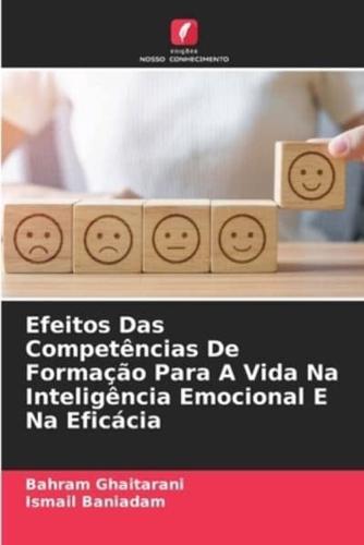 Efeitos Das Competências De Formação Para A Vida Na Inteligência Emocional E Na Eficácia