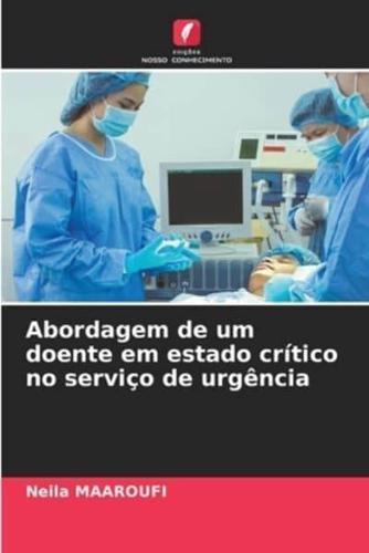 Abordagem De Um Doente Em Estado Crítico No Serviço De Urgência