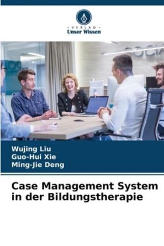 Case Management System in Der Bildungstherapie