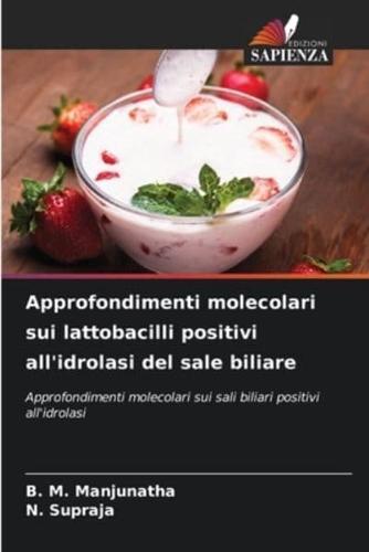 Approfondimenti Molecolari Sui Lattobacilli Positivi All'idrolasi Del Sale Biliare