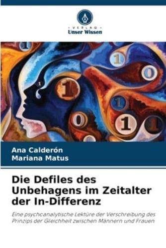 Die Defiles Des Unbehagens Im Zeitalter Der In-Differenz