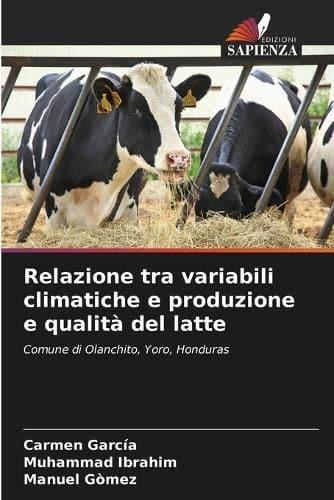 Relazione Tra Variabili Climatiche E Produzione E Qualità Del Latte
