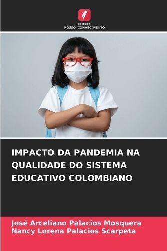 Impacto Da Pandemia Na Qualidade Do Sistema Educativo Colombiano