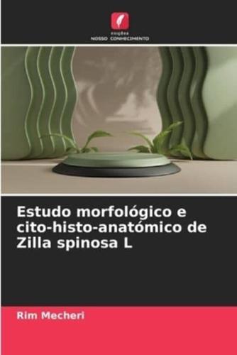 Estudo Morfológico E Cito-Histo-Anatómico De Zilla Spinosa L