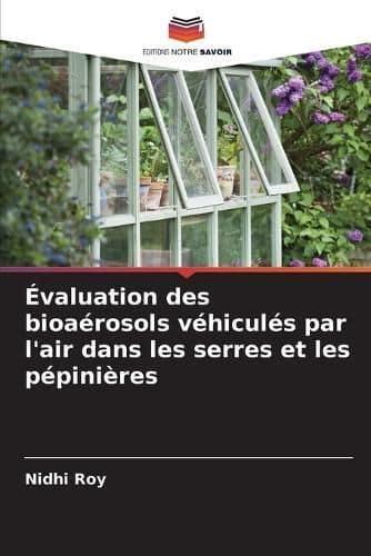 Évaluation Des Bioaérosols Véhiculés Par L'air Dans Les Serres Et Les Pépinières