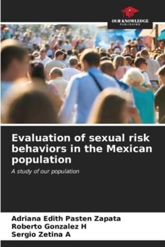 Evaluation of Sexual Risk Behaviors in the Mexican Population