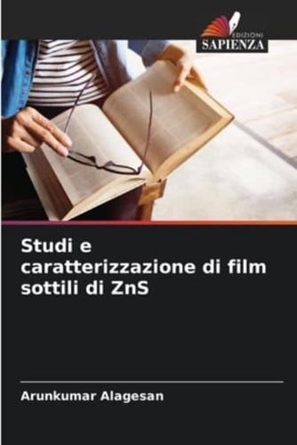 Studi E Caratterizzazione Di Film Sottili Di ZnS