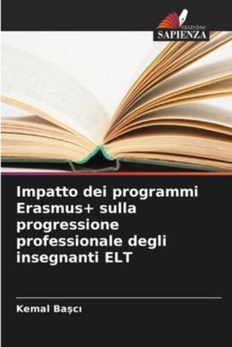 Impatto Dei Programmi Erasmus+ Sulla Progressione Professionale Degli Insegnanti ELT