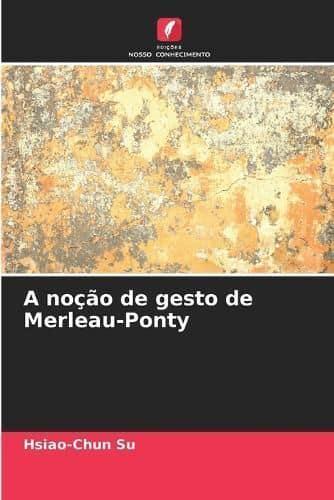 A noção de gesto de Merleau-Ponty