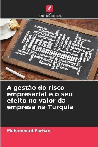 A gestão do risco empresarial e o seu efeito no valor da empresa na Turquia