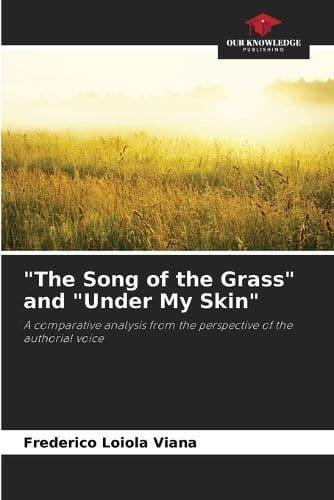 "The Song of the Grass" and "Under My Skin"