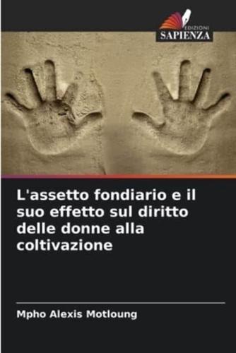 L'assetto Fondiario E Il Suo Effetto Sul Diritto Delle Donne Alla Coltivazione