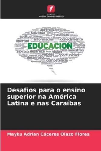 Desafios Para O Ensino Superior Na América Latina E Nas Caraíbas