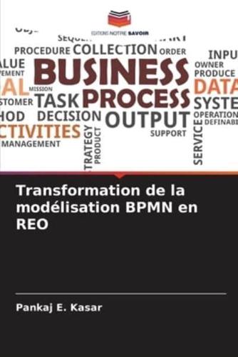 Transformation De La Modélisation BPMN En REO