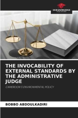 The Invocability of External Standards by the Administrative Judge