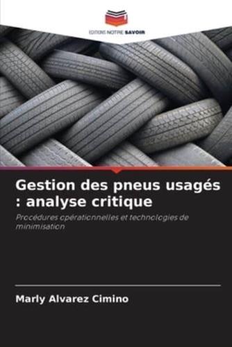 Gestion des pneus usagés : analyse critique